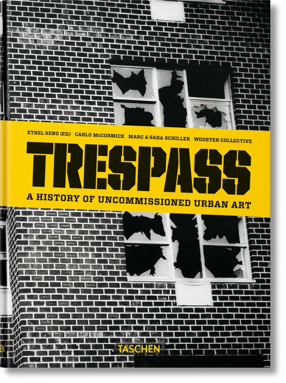Trespass: A History Of Uncommissioned Urban Art